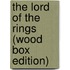 The Lord of the Rings (Wood Box Edition)