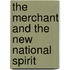 The Merchant and the New National Spirit