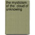 The Mysticism of the  Cloud of Unknowing