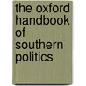 The Oxford Handbook Of Southern Politics door Charles S. Bullock