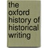 The Oxford History Of Historical Writing