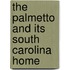 The Palmetto and Its South Carolina Home