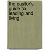 The Pastor's Guide to Leading and Living door Dr O.S. Hawkins