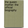 The Queen Mother: The Official Biography door William Shawcross