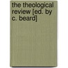The Theological Review [Ed. by C. Beard] by Charles Beard