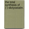 The Total Synthesis Of (-)-Dictyostatin. by Andrew Karl Dilger