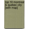 Top 10 Montreal & Quebec City [With Map] door Gregory B. Gallagher