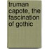 Truman Capote, The Fascination of Gothic