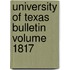 University of Texas Bulletin Volume 1817