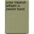 Unter Friedrich Wilhelm Iv. Zweiter Band