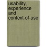 Usability, Experience and Context-of-Use door Chamorro-Koc Marianella