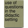 Use of Questions in the Didactic Setting door Linda Bobo