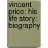Vincent Price: His Life Story: Biography