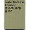Walks From The Keswick Launch. Map Guide door David Watson