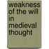 Weakness Of The Will In Medieval Thought