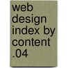 Web Design Index By Content .04 by The Pepin Press