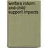 Welfare Reform and Child Support Impacts