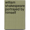 William Shakespeare Portrayed by Himself door Dr. Robert Waters