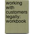 Working with Customers Legally: Workbook