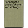 konomische Erfolgsfaktoren von Weblogs by Sebastian Becher