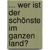 ... wer ist der Schönste im ganzen Land?