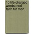10 Life-Charged Words: Real Faith For Men