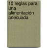 10 reglas para una alimentación adecuada door Ingo Stüben