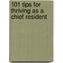101 Tips for Thriving as a Chief Resident