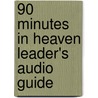 90 Minutes In Heaven Leader's Audio Guide door Mr Cecil Murphey