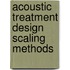 Acoustic Treatment Design Scaling Methods