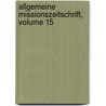 Allgemeine Missionszeitschrift, Volume 15 by Julius Richter