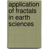 Application Of Fractals In Earth Sciences by V. Dimri