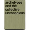 Archetypes and the Collective Unconscious door Carl Gustaf Jung