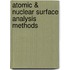 Atomic & Nuclear Surface Analysis Methods