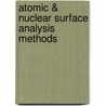 Atomic & Nuclear Surface Analysis Methods door Ioana Suciu