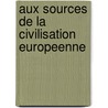Aux Sources de la Civilisation Europeenne door Henri-Jean Martin