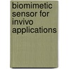 Biomimetic Sensor For Invivo Applications door Sooryadas Daya I.
