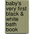Baby's Very First Black & White Bath Book