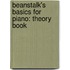 Beanstalk's Basics for Piano: Theory Book