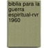 Biblia Para la Guerra Espiritual-Rvr 1960