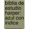 Biblia de Estudio Harper: Azul Con Indice door Rvr 1960-Reina Valera 1960