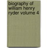 Biography of William Henry Ryder Volume 4 door John Wesley Hanson