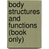 Body Structures And Functions (Book Only)