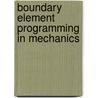 Boundary Element Programming in Mechanics by Trevor G. Davies