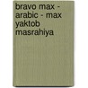 Bravo Max - Arabic - Max Yaktob Masrahiya door Sally Grindley