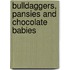 Bulldaggers, Pansies And Chocolate Babies
