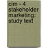 Cim - 4 Stakeholder Marketing: Study Text