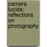 Camera Lucida: Reflections On Photography