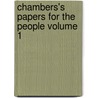 Chambers's Papers for the People Volume 1 door William Chambers