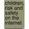 Children, Risk and Safety on the Internet door Sonia Livingstone